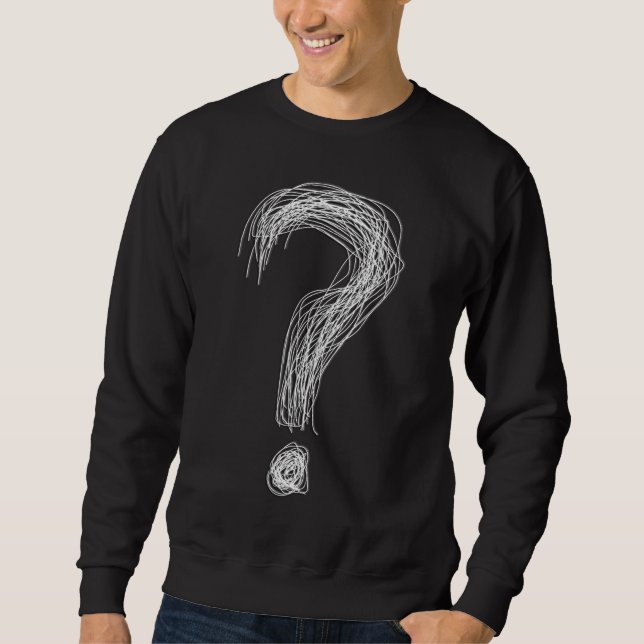 Confused Scribble Question Mark Chaos Overthinking Sweatshirt (Front)
