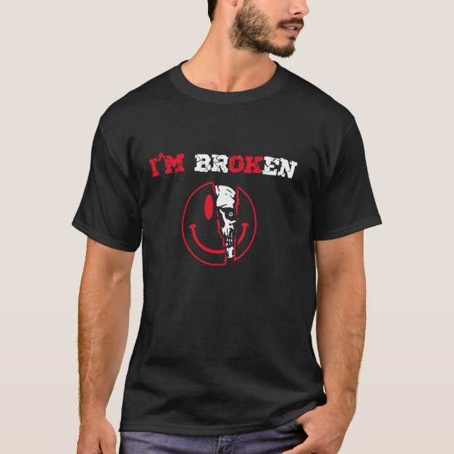 Confused Smile I m Broken Invisible Illness I m OK T-Shirt (Front)