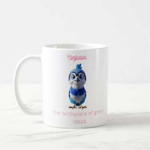 Confusion: the birthplace of great ideas. coffee mug