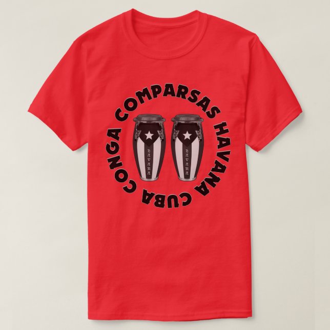 Conga Comparsas Havana Cuba  T-Shirt (Design Front)