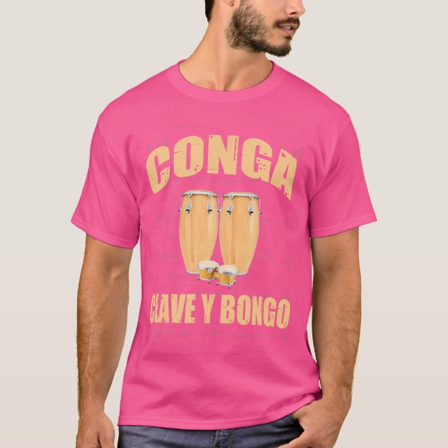 Conga Drum Clave Y Bongo Drum Percussion T-Shirt (Front)