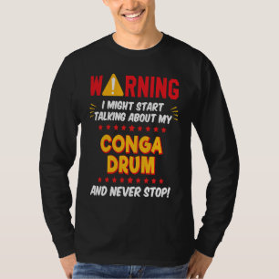Conga Drummer Drumming Joke Graphic T-Shirt