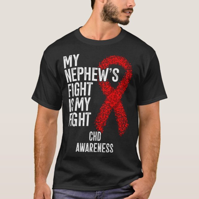 Congenital Heart Defect My Nephew's Fight Is My Fi T-Shirt (Front)