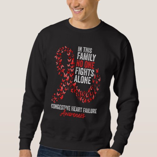 Congestive Heart Failure Awareness Month Red Ribbo Sweatshirt