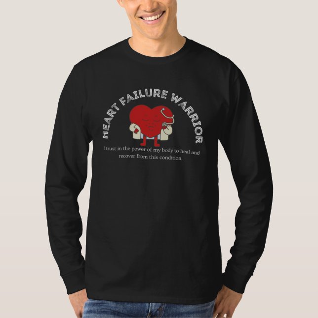 Congestive Heart Failure Warrior  Heart Health Mot T-Shirt (Front)