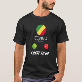 Congo Flag Souvenir Congo Is Calling Is Calling T-Shirt
