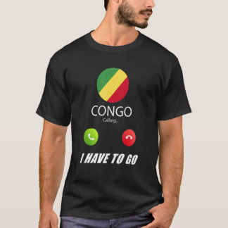 Congo Flag Souvenir Congo Is Calling Is Calling T-Shirt