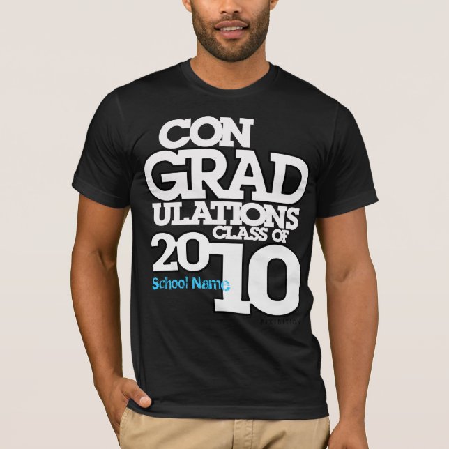 conGRADulations Class 2010 Add School Name T-Shirt (Front)