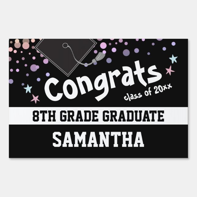 Congrats 8th Grade Graduate Confetti Black Sign (Front)