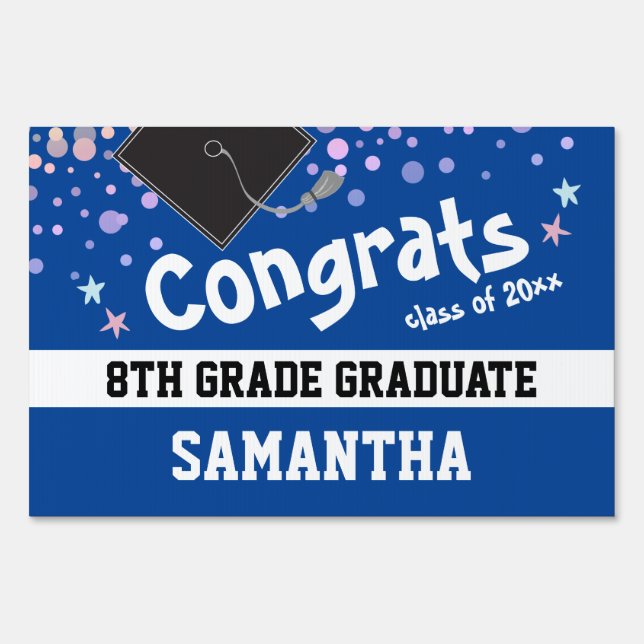 Congrats 8th Grade Graduate Confetti Blue Sign (Front)