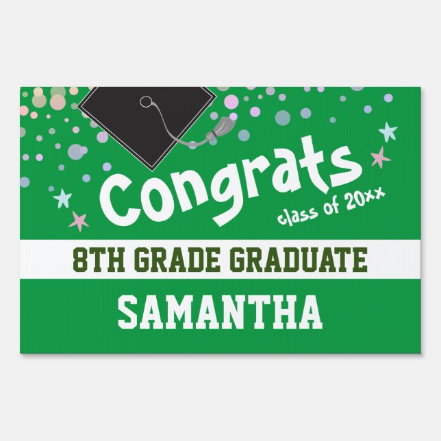 Congrats 8th Grade Graduate Confetti Green Sign (Front)
