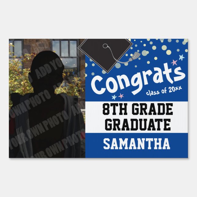 Congrats 8th Grade Graduate Confetti Photo Blue Sign (Front)