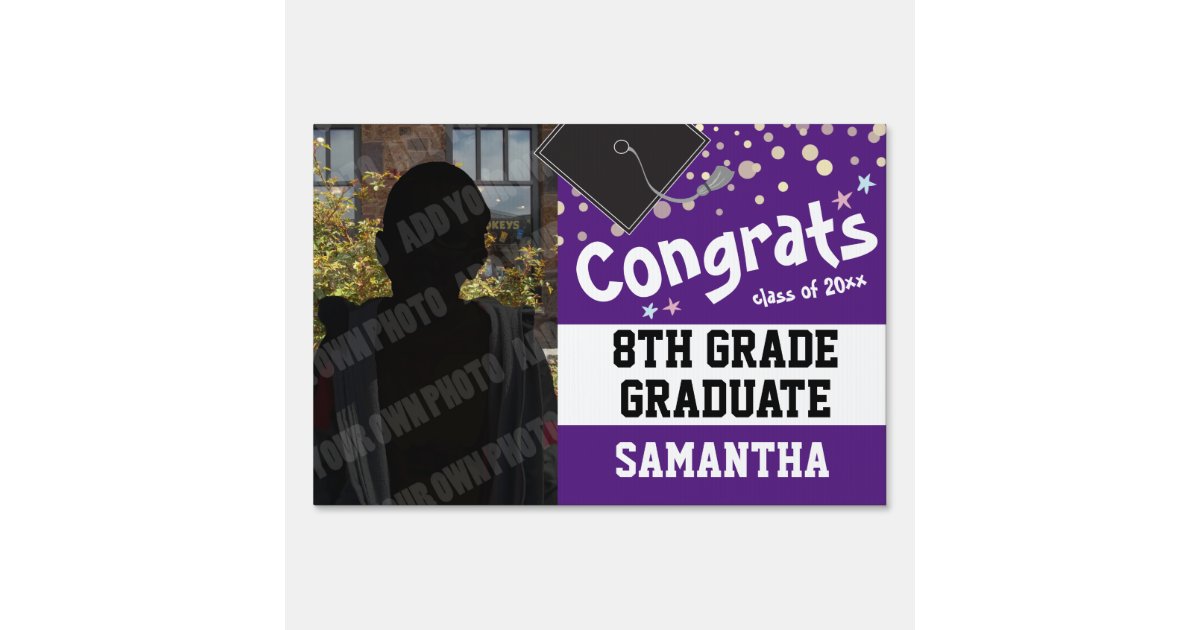Congrats 8th Grade Graduate Confetti Photo Purple Sign | Zazzle