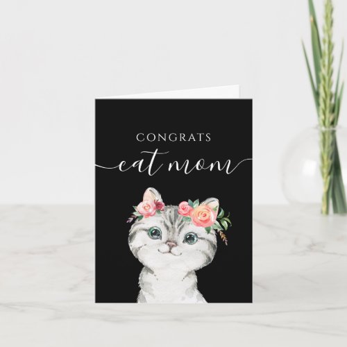 Congrats Cat Mom Greeting Card