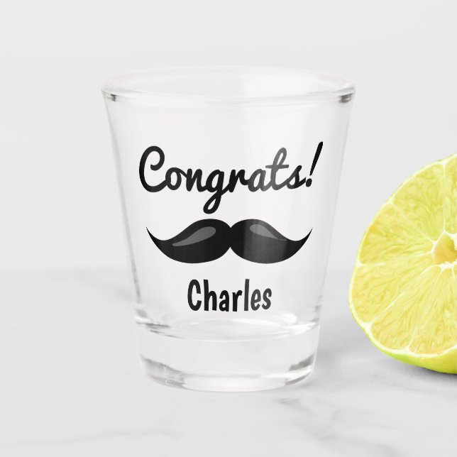 Congrats for him mustache shot glass (Front)