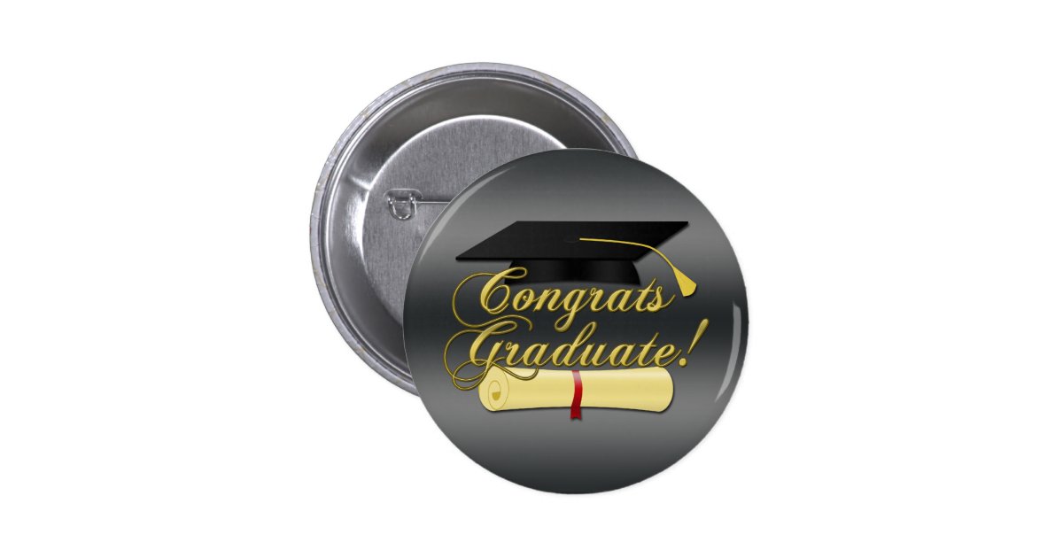 Congrats Graduate Diploma and hat | Grey Pinback Button | Zazzle