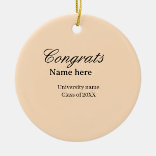 Congrats graduate university name class of 20XX na Ceramic Ornament