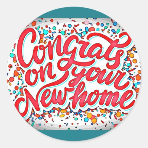 Congrats New Home Classic Round Sticker