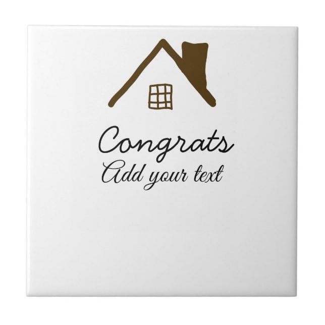 Congrats new home owner real estate inauguration t ceramic tile (Front)