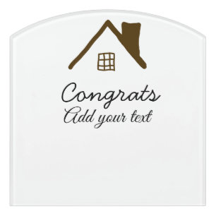 Congrats new home owner real estate inauguration t door sign