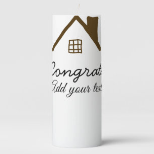 Congrats new home owner real estate inauguration t pillar candle