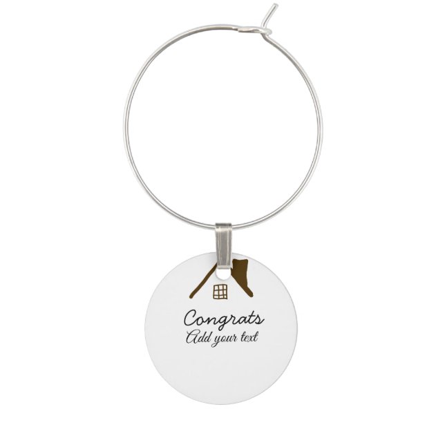 Congrats new home owner real estate inauguration t wine charm (Front)