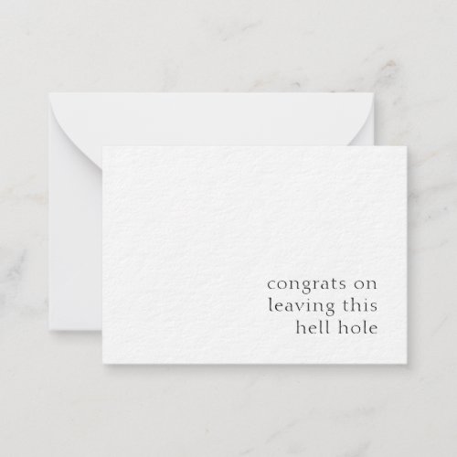 Congrats On Leaving This Hell Hole Note Card