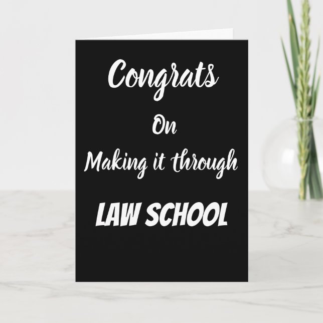 Congrats on making it through law school Card (Front)