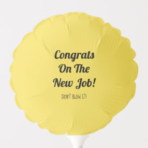 Congrats On The New Job - Balloon Puns