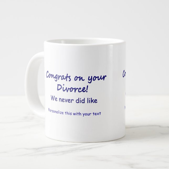 Congrats on your Divorce Giant Coffee Mug (Front Left)