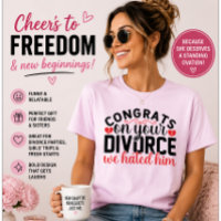 Congrats on Your Divorce We Hated Him Funny Divorc