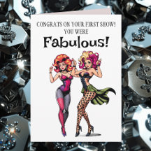 Congrats on your First Drag Show You were Fabulous