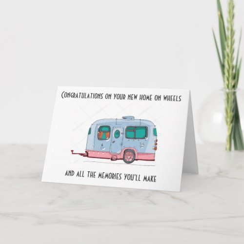 CONGRATS ON YOUR NEW HOME ON WHEELS CARD