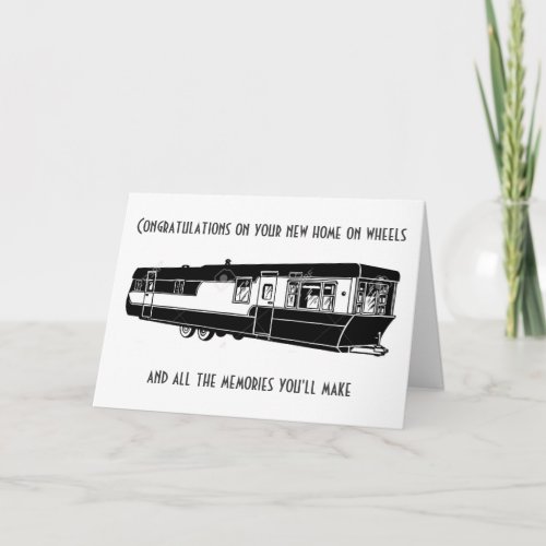 CONGRATS ON YOUR NEW HOME ON WHEELS CARD