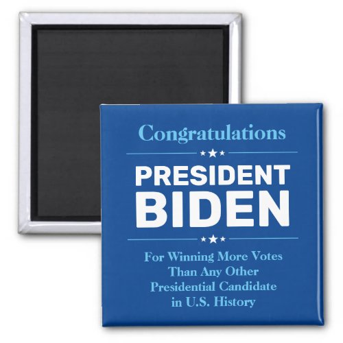Congrats President Biden Most Voted Candidate Blue Magnet