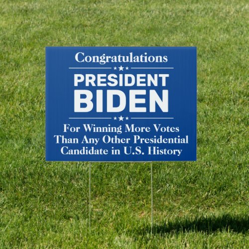 Congrats President Biden Most Voted Candidate Blue Sign