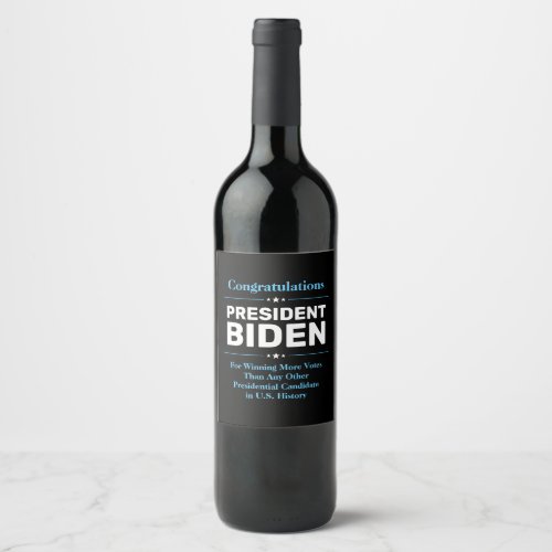 Congrats President Biden Most Voted Candidate Wine Label