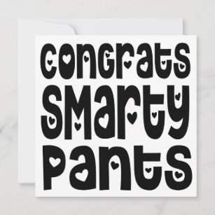 Congrats Smarty Pants Text Hearts Grad Exam
