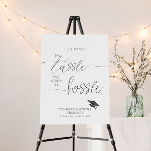 Congrats The Tassel Worth Hassle Graduation Sign