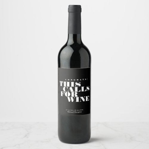 Congrats This Calls for Wine  Celebration Wine Label