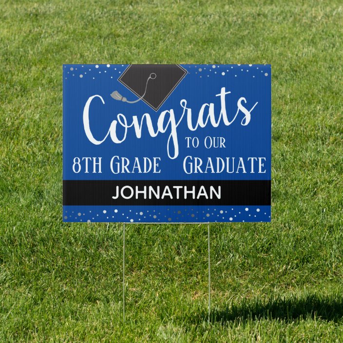 Congrats To Our 8th Grade Graduate Sign | Zazzle.com