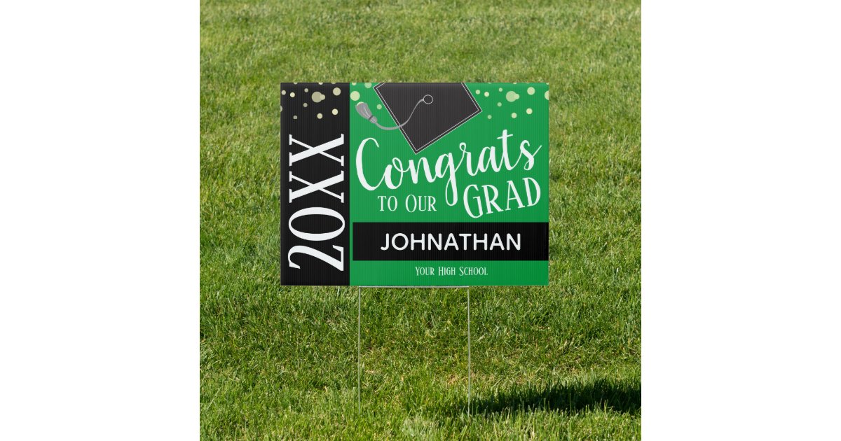 Congrats To Our Grad Class of Yard Sign Green | Zazzle