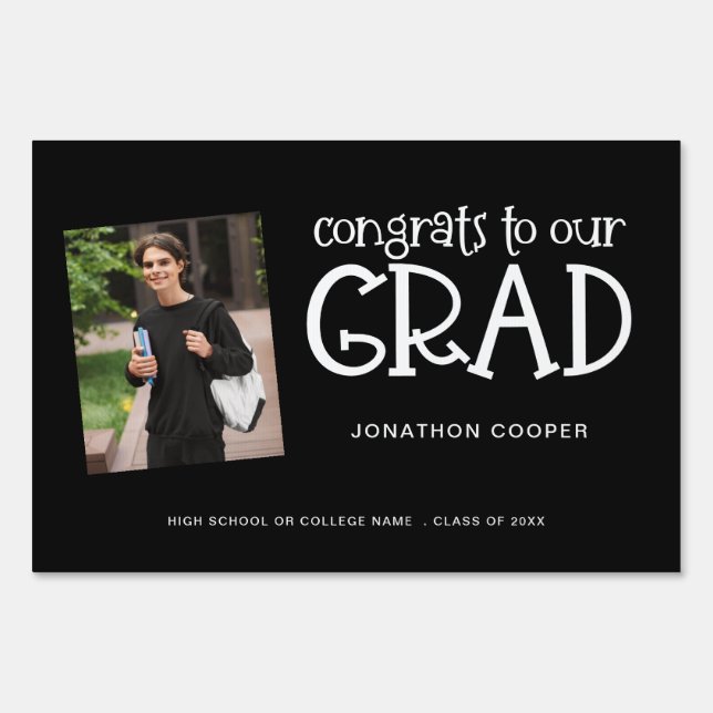 Congrats to Our Grad Photo Black White Graduation Sign (Front)