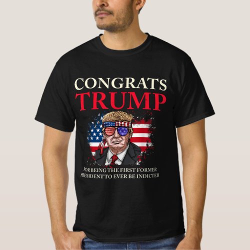 Congrats Trump Indicted Funny Trump Indictment T_Shirt