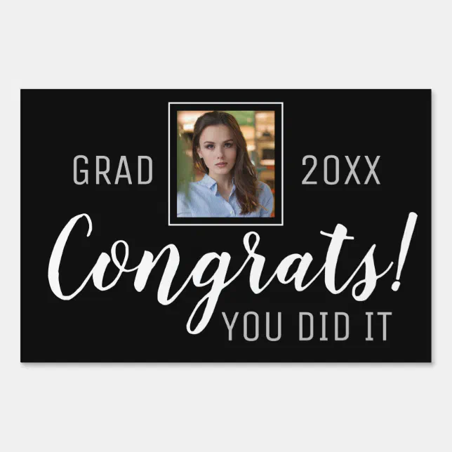 Congrats You Did It Black White Graduation Photo Sign | Zazzle