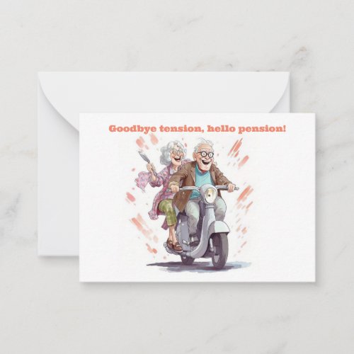 Congratulation  _ Goodbye tension hello pension  Note Card