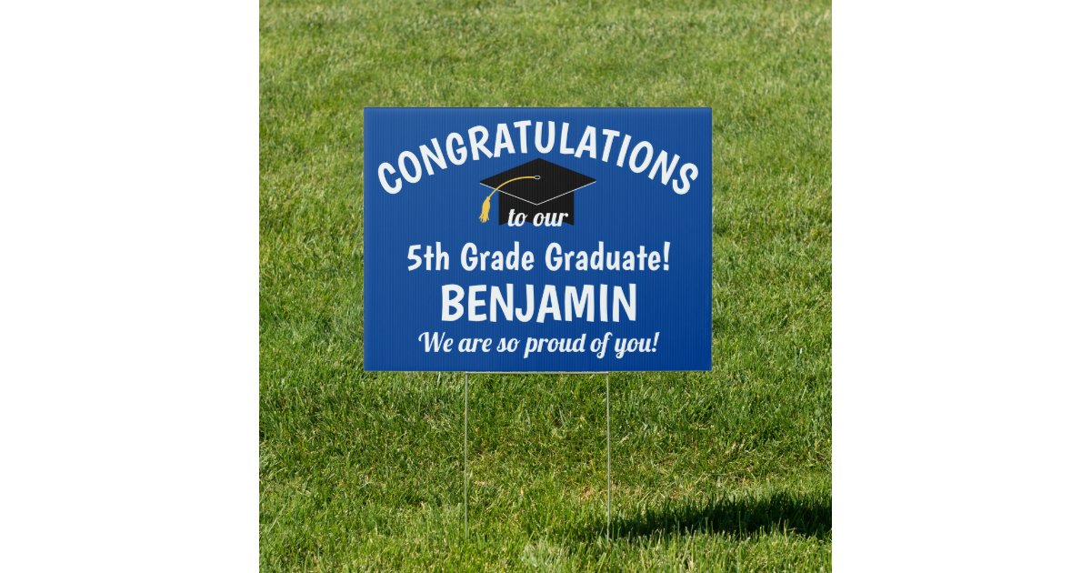 Congratulations 5th Grade Graduation Blue Yard Sign | Zazzle.com