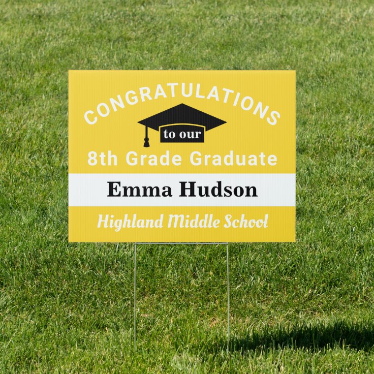 Congratulations 8th Grade Graduate Yellow Custom Sign | Zazzle