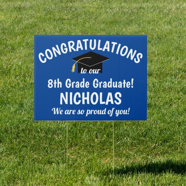 Congratulations 8th Grade Graduation Blue Yard Sign