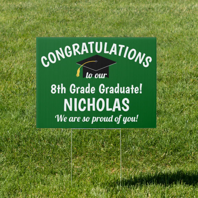 Congratulations 8th Grade Graduation Green Yard Sign | Zazzle